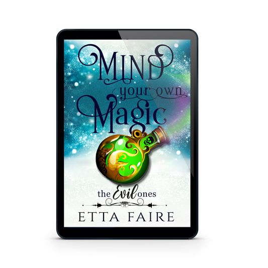 Mind Your Own Magic, the Evil Ones, Book Two